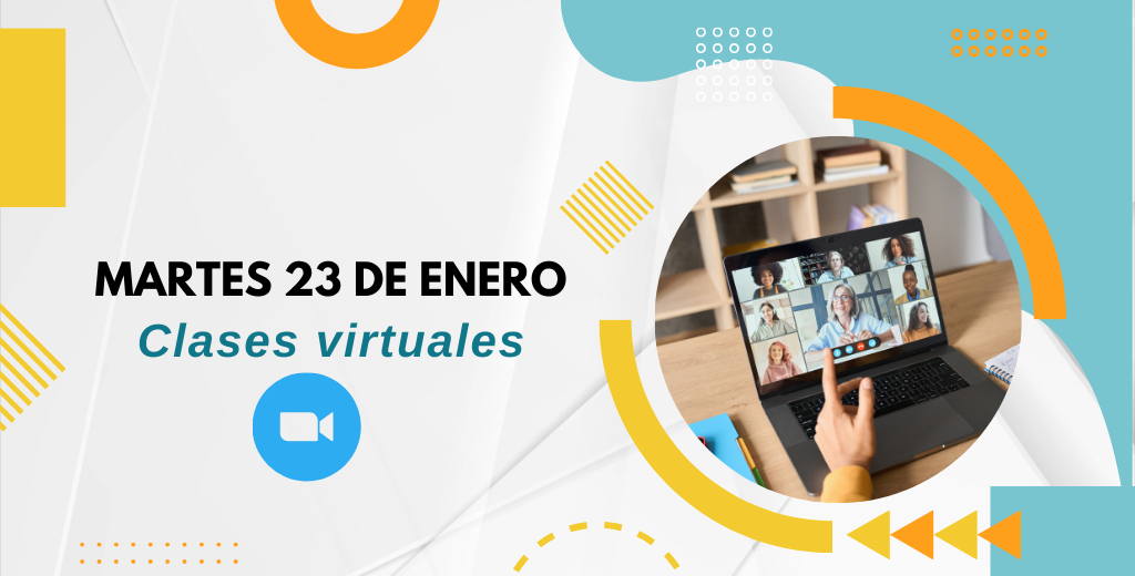 MARTES 23 DE ENERO: CLASES VIRTUALES