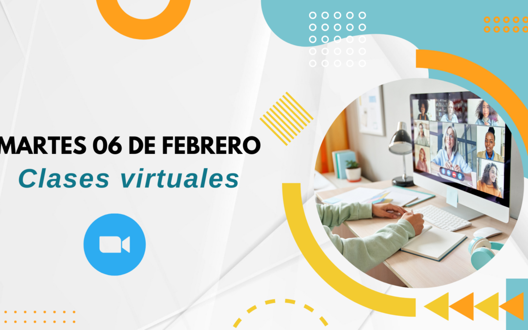 CLASES VIRTUALES 06 DE FEBRERO